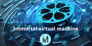 Immortal virtual machine ivm