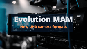 New UHD camera formats evolution mam