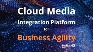cloud media integration platform